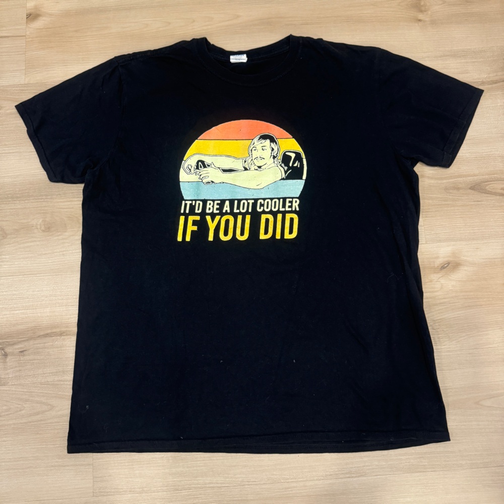 “It would be a lot cooler if you did” men’s XLarge T-shirt Dazed and confused